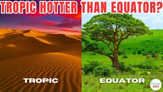 Why Are the Tropics Hotter than The Equator [upl. by Compton]