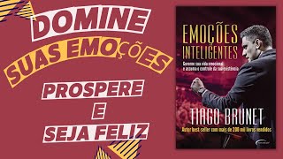 AUDIO LIVRO EMOÇÕES INTELIGENTS AUDIOBOOK COMPLETO TIAGO BRUNET [upl. by Kimitri]