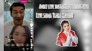 Anrez live instagram bersama ziva terus kapan sama Tiara 🔥 [upl. by Nitz]