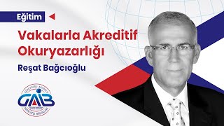 Vakalarla Akreditif Okuryazarlığı  Reşat Bağcıoğlu [upl. by Ilona]