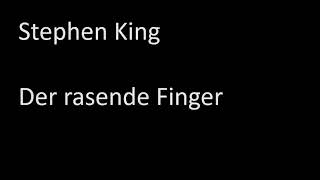 Stephen King  Der rasende Finger [upl. by Yramliw]