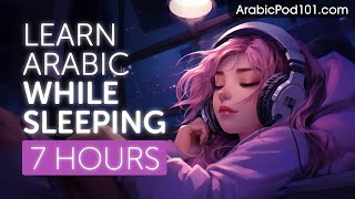 Learn Arabic While Sleeping 7 Hours  Learn ALL Basic Phrases [upl. by Arratoon]