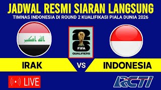 🔴LIVE TV RCTI  JADWAL RESMI TIMNAS INDONESIA VS IRAK KUALIFIKASI PIALA DUNIA 2026 PUTARAN KE 2 [upl. by Lukas]