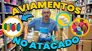 AVIAMENTOS 🚨 ELASTICOS 👉 ZIPER ✅ E TECIDOS NO ATACADO PRODUTOS PARA ARMARINHOS [upl. by Groark]