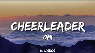 Cheerleader  OMI Lyrics [upl. by Grissom241]