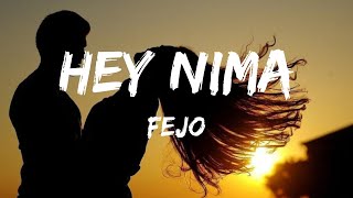 Hey Nima • Fejo • lyrical [upl. by Ahsinat]