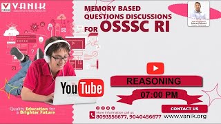 09th JANUARY  REASONING  OSSSC RI MEMORY BASED QUESTION DISCUSSION BY VANIK BEST FACULTYvanik [upl. by Onahpets]