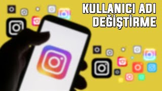 İnstagram Kullanıcı Adı Değiştirme  2024 [upl. by Trofmoc]