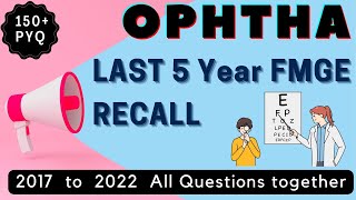 OPHTHALMOLOGY Last 5 Year Questions  Full PYQ Recall  Quickly revise last 5 year MCQs [upl. by Annabella]