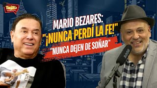 Mario Bezares quot¡Nunca Perdí la Fequot l quotNunca Dejen de Soñarquot [upl. by Ecinrev]