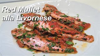 Red Mullet in tomato sauce recipes italian  Triglie alla Livornese [upl. by Adlih]