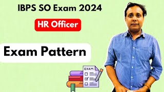 Exam Pattern IBPS SO HR Officer exam 2024 [upl. by Yecnahc]