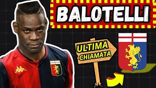 Tanti GUADAGNIPochi SACRIFICI BALOTELLI al GENOA [upl. by Ayekram]