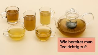 Wie bereitet man Tee richtig zu [upl. by Ecydnak63]