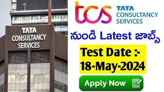 May 18th న Test రాయండి TCS Latest Off Campus Drive 2024  TCS Latest Jobs 2024  Jobs In Hyderabad [upl. by Fee]