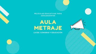 Aulametraje canal de recomendación de películas educativas para adolescentes 12 [upl. by Etnuahc]