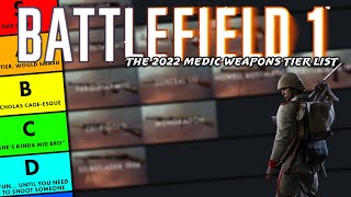 The 2022 Medic Weapons Tier List  Battlefield 1 [upl. by Emerald]