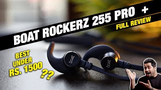 BOAT Rockerz 255 Pro Plus Full Review  Best Wireless Earphones Under Rs1500❓🔥 FULL HONEST REVIEW 🔥 [upl. by Astraea231]