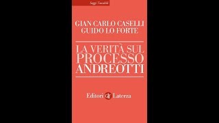 20 aprile 2018  quotLa verità sul processo Andreotti quot [upl. by Enidlareg]