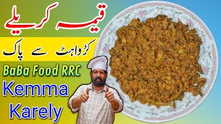 Kemma Karely With New Techniques  قیمہ کریلے  Karela Recipe with Professional Chef Rizwan [upl. by Lecia657]