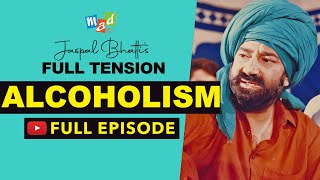 ALCOHOLISM Full Episode  Full Tension  Jaspal Bhatti Comedy [upl. by Akirrehs406]