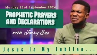 NSPPD LIVE TODAY 23 SEPTEMBER 2024  JERRY EZE PROPHETIC DECLARATIONS  MONDAY MORNING PRAYERS [upl. by Aiseneg]