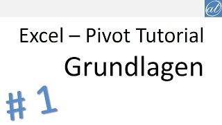 Excel  Pivot Tutorial 1  PivotTabelle erstellen [upl. by Forrester]