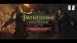 Pathfinder Kingmaker  Varnhold  11  Lower Depths [upl. by Layol151]