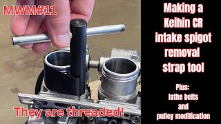 Making a Keihin CR carb rack intake spigot removal tool  MWM 11 [upl. by Hubing]