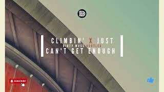 Climbin x Just Cant Get Enough Dirty Mvss Bootleg [upl. by Rema230]