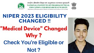 NIPER Eligibility Criteria Changed this year  Medical Device Course Separate Why  NIPER 2023 [upl. by Gildas]