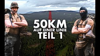 50km EXAKT auf einer LINIE  mit kuni331 auf den Spuren von SurvivalMattin und FritzMeinecke  E1 [upl. by Winou]