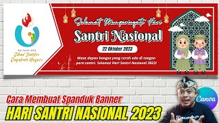 Cara Membuat Spanduk Banner Hari Santri Nasional Di Canva  22 Oktober 2023 [upl. by Trembly235]