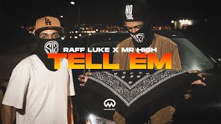 Raff Luke X Mister High  Tell Em Official Video [upl. by Ahsiea379]