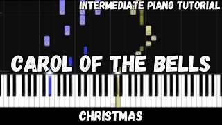 Christmas  Carol of the Bells Intermediate Piano Tutorial [upl. by Viquelia970]