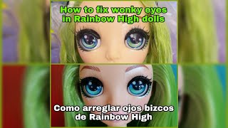 TUTORIAL How to fix wonky eyes in RH dolls  Cómo arreglar ojos bizcos en muñecas Rainbow High [upl. by Guenna]