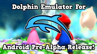 Dolphin Emulator for Android PreAlpha Release [upl. by Leonardi]