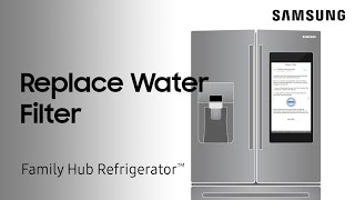 How to change the water filter on your Family Hub refrigerator  Samsung US [upl. by Beshore659]