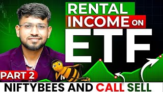 Covered Call With Nifty Bees  Concept Of Rental Income  ETFs Investment  Part 2 [upl. by Fanchet]