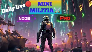 MINI MILITIA ⚔️🛡️ GAMEPLAY🎮 NOOB TO PRO Day8 [upl. by Aneekahs]