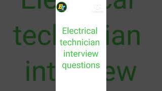 Electrical technician interview questions [upl. by Cadmann]