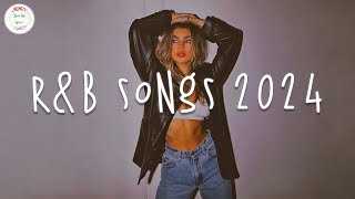 RampB songs 2024 🍷 Best rnb songs playlist  RampB music 2024 [upl. by Annuhsal742]