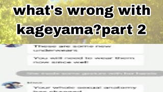 HAIKYUU TEXT whats wrong with kageyamapart 2 [upl. by Nudd]