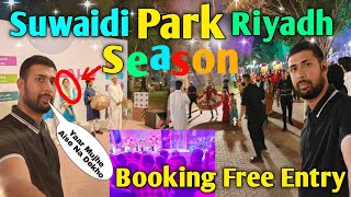 Booking Free Entry  Suwaidi Park Riyadh Season Day 3  Riyadh Season 2023  Zoyazain72 [upl. by Brockie]