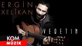 Ergin Xelîkan  Veqetin Official Audio © Kom Müzik [upl. by Sabine566]