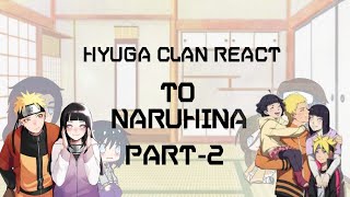 Hyuga clan react to NaruHinaNaruto futurePart2 [upl. by Nobie66]