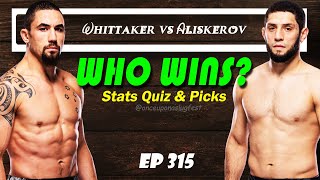 UFC Predictions amp Stats Quiz Robert Whittaker vs Ikram Aliskerov  Fight Breakdown  EP 315 [upl. by Theurich]