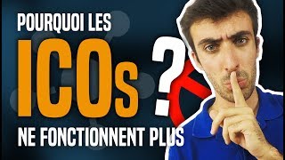 Pourquoi les ICOs ne fonctionnent plus  BITCOIN [upl. by Beckie834]