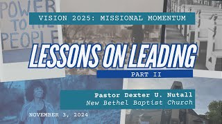 Lessons On Leading  PastorDexter U Nutall  New Bethel Baptist Church [upl. by Mab676]