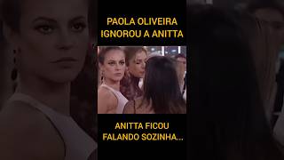 Paola Oliveira deixou Anitta falando sozinha Que treta [upl. by Greyson]